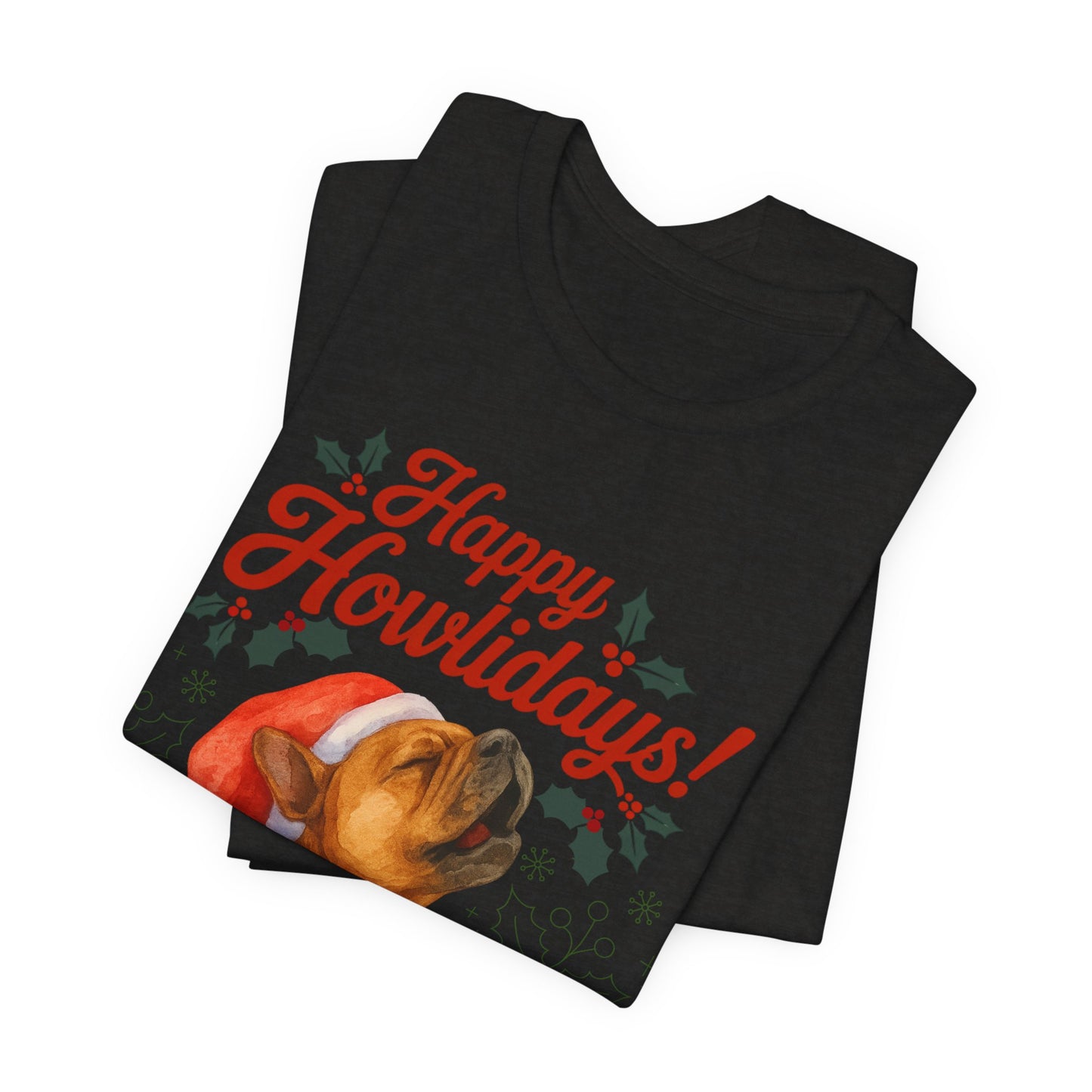 Fawn French Bulldog Happy Howlidays TShirt