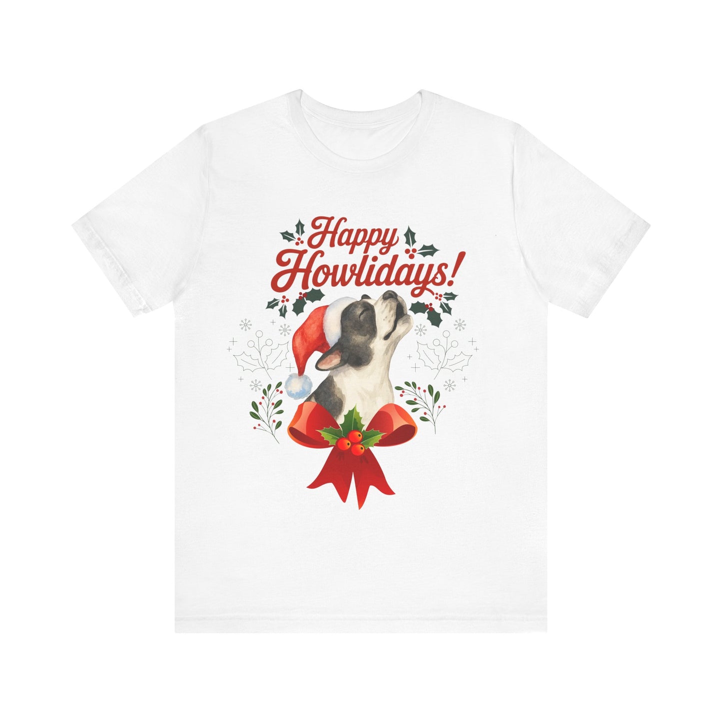 Piebald French Bulldog Happy Howlidays TShirt