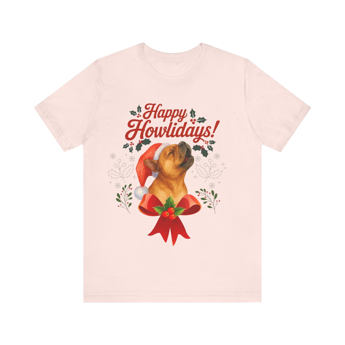Fawn French Bulldog Happy Howlidays TShirt
