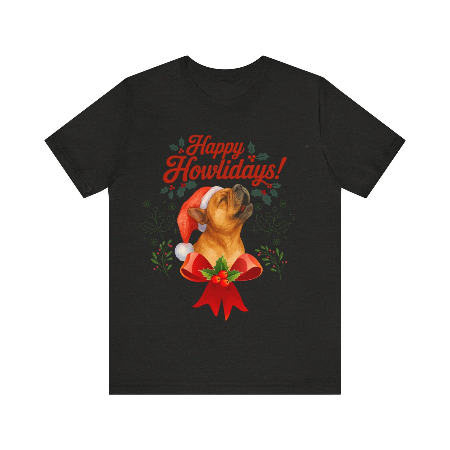 Fawn French Bulldog Happy Howlidays TShirt