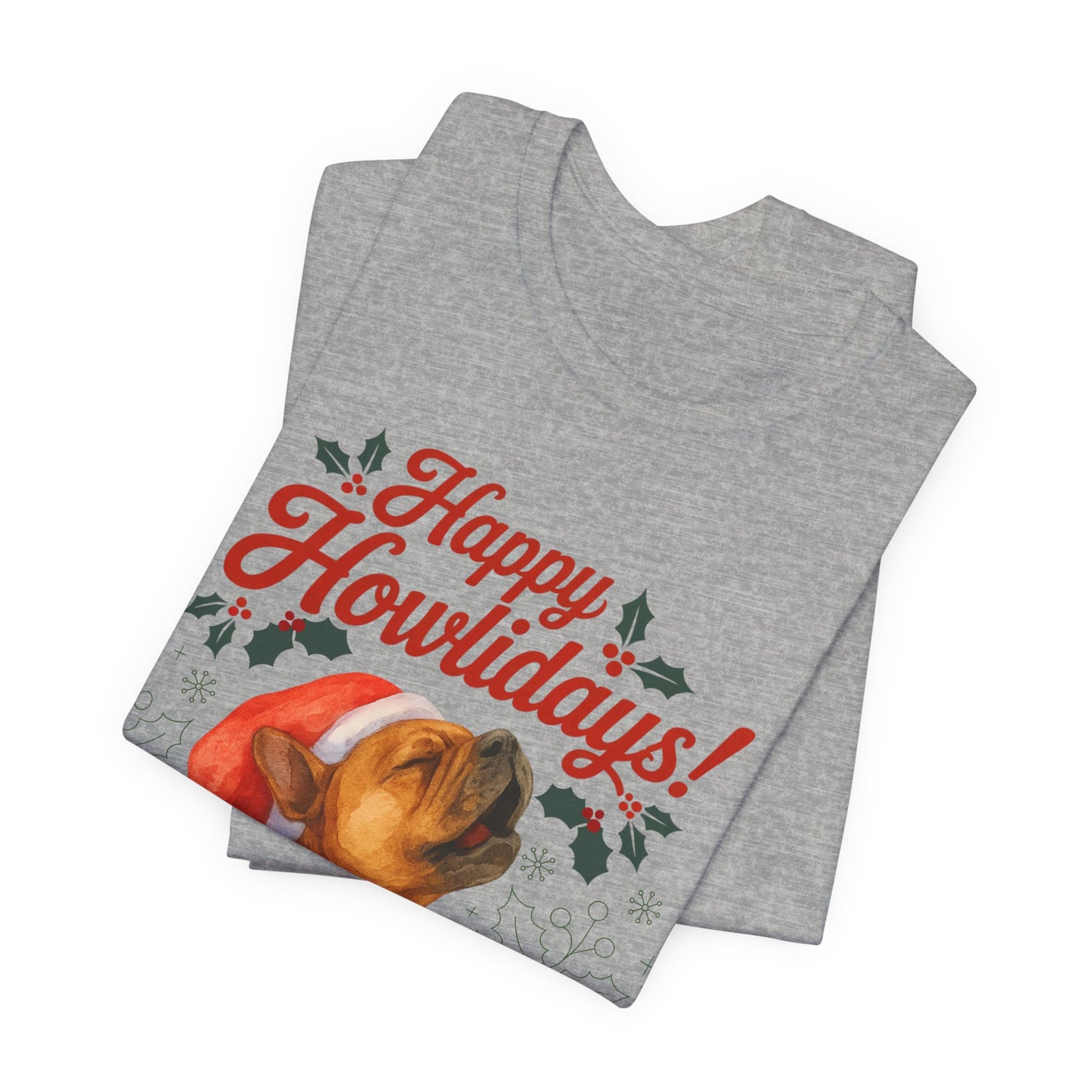 Fawn French Bulldog Happy Howlidays TShirt