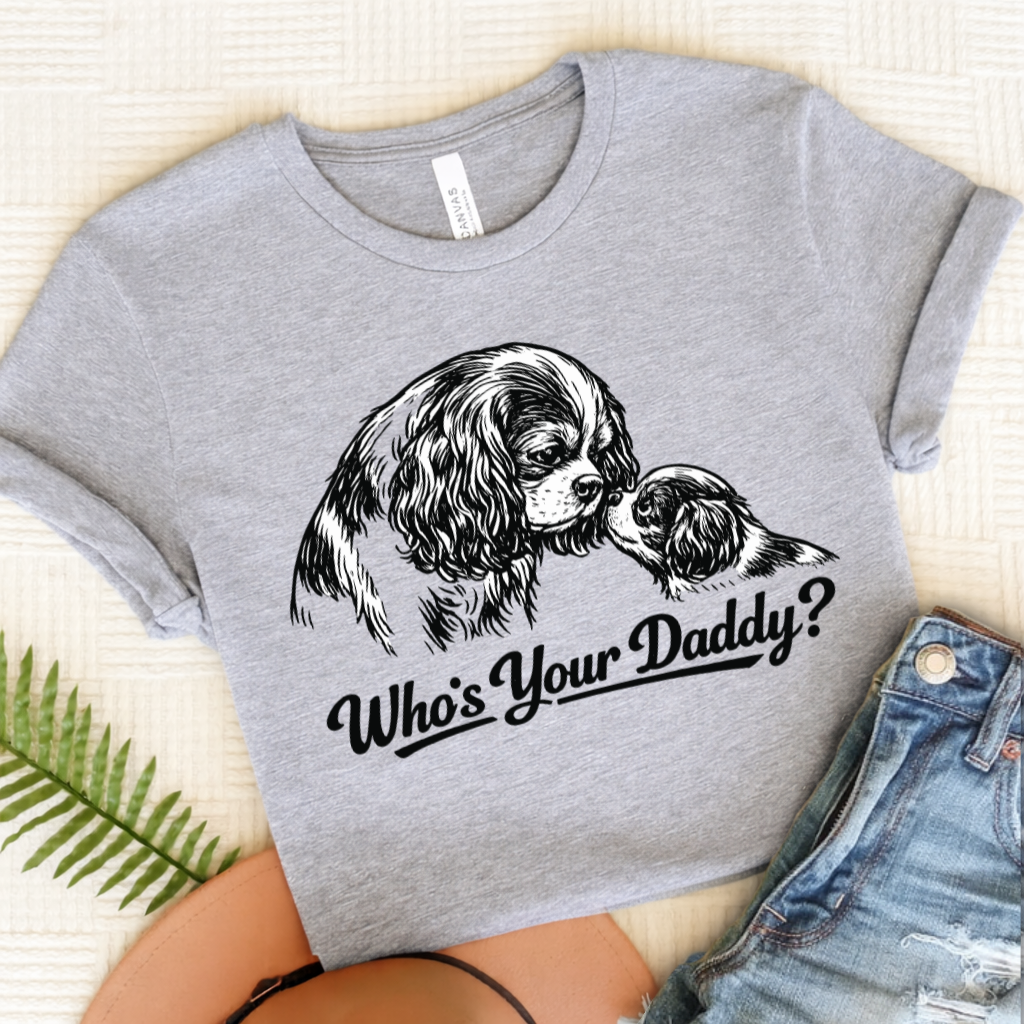 Cavalier Who's Your Daddy Unisex Tshirt Athletic Heather