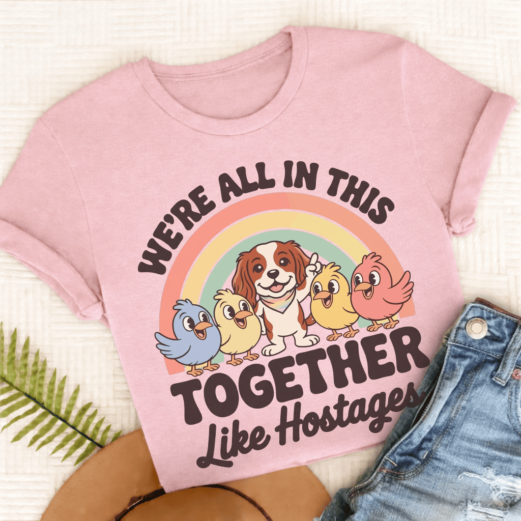 Cavalier Better Hostage Situation Unisex TShirt Comfort Colors Blossom