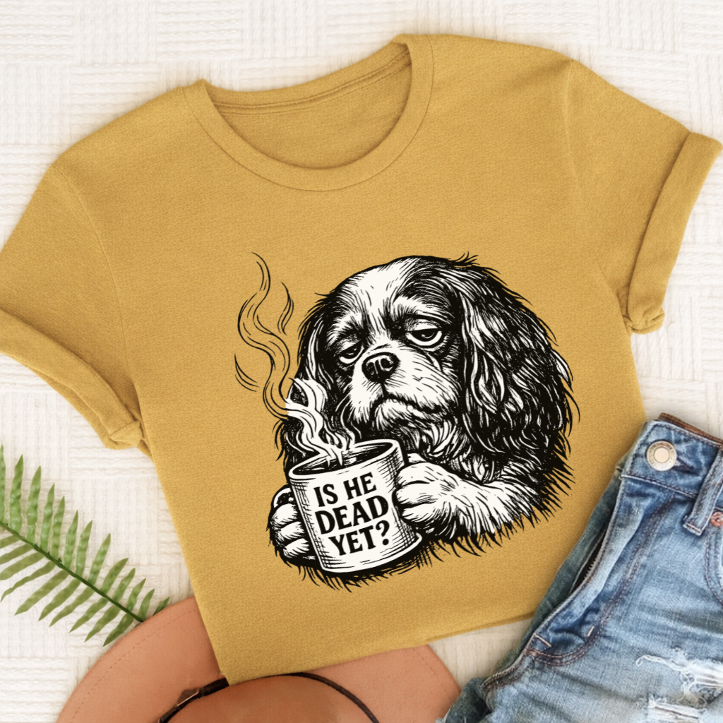 Cavalier King Charles Dead Yet Funny TShirt Comfort Colors Mustard