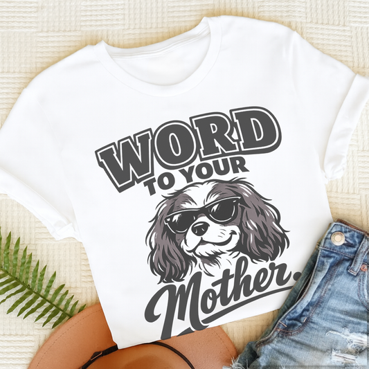 King Charles Word to Mother Unisex TShirt White