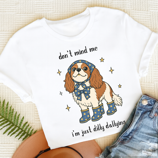 Custom Cavalier King Charles Dilly Dallying Unisex TShirt White