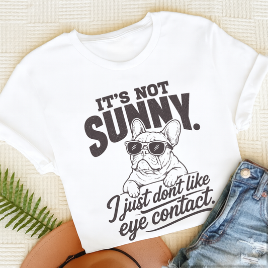 French Bulldog Funny No Eye Contact Unisex TShirt White