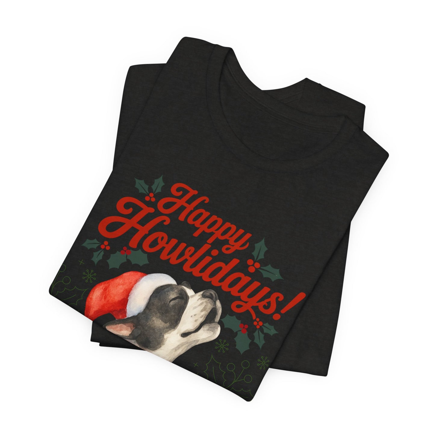 Piebald French Bulldog Happy Howlidays TShirt