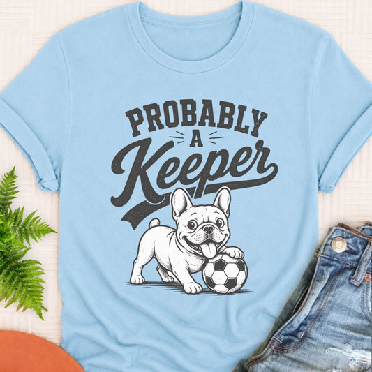 Frenchie Funny Soccer Keeper Unisex TShirt Chambray