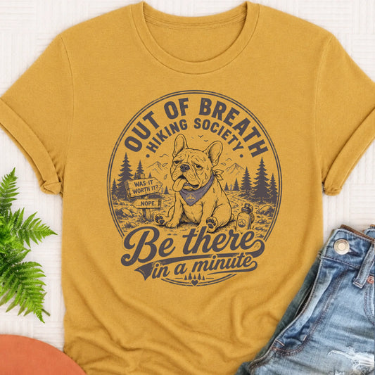 Frenchie Out of Breath Hiking Unisex TShirt Mustard