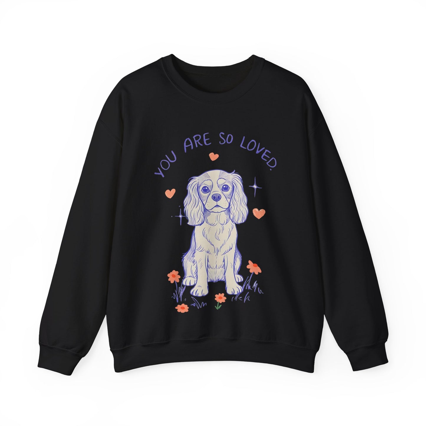 Cavalier King Charles Always Loved Sweatshirt