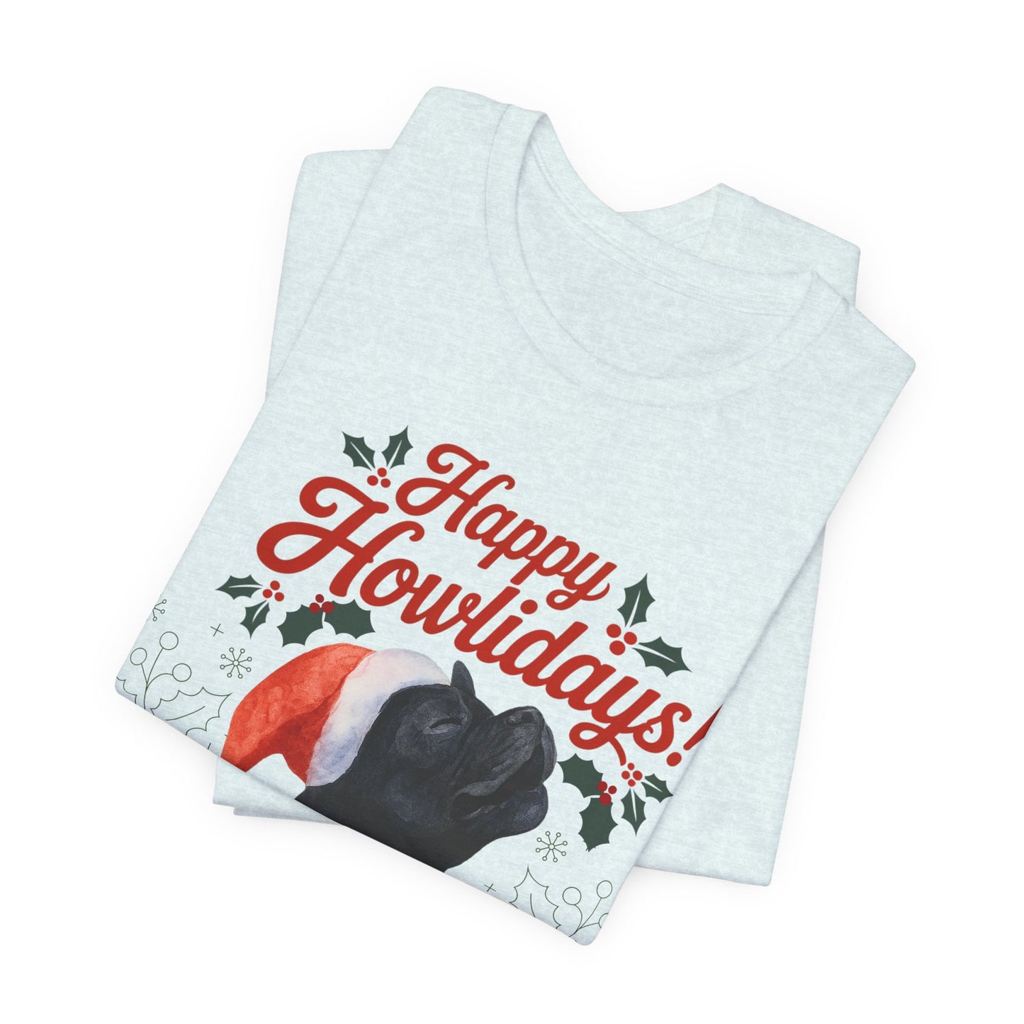 Black French Bulldog Happy Howlidays TShirt