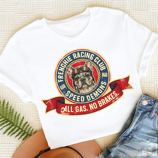 Custom Frenchie Racing All Gas Unisex TShirt White