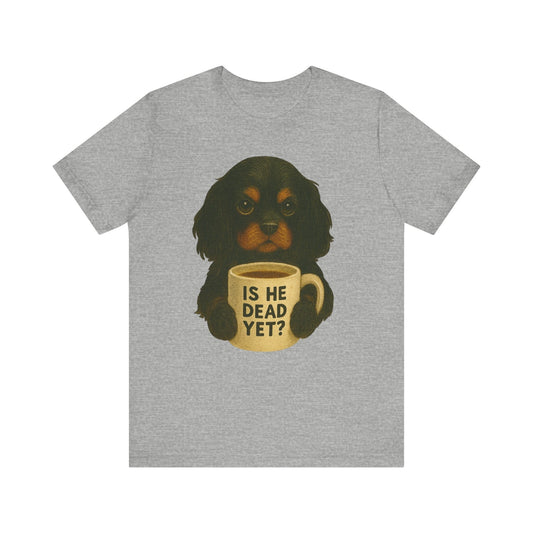 Black Tan Cavalier Dead Yet TShirt