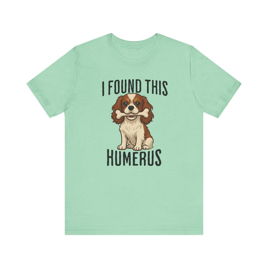 Blenheim Cavalier Humerus Tshirt