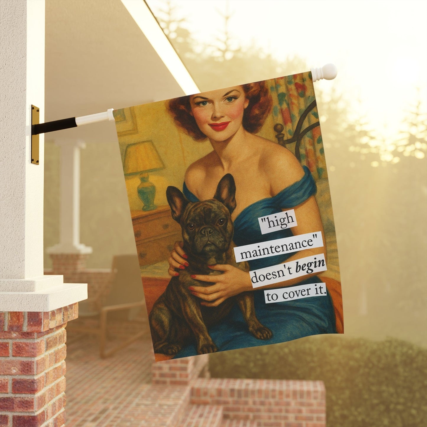 Personalized Frenchie High Maintenance Garden Flag