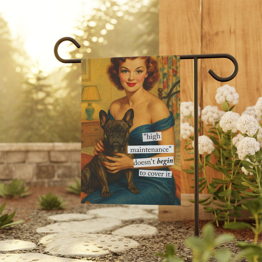 Personalized Frenchie High Maintenance Garden Flag