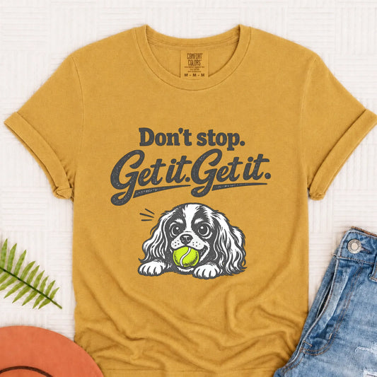 Cavalier Fetch Don't Stop Get It Unisex TShirt Mustard