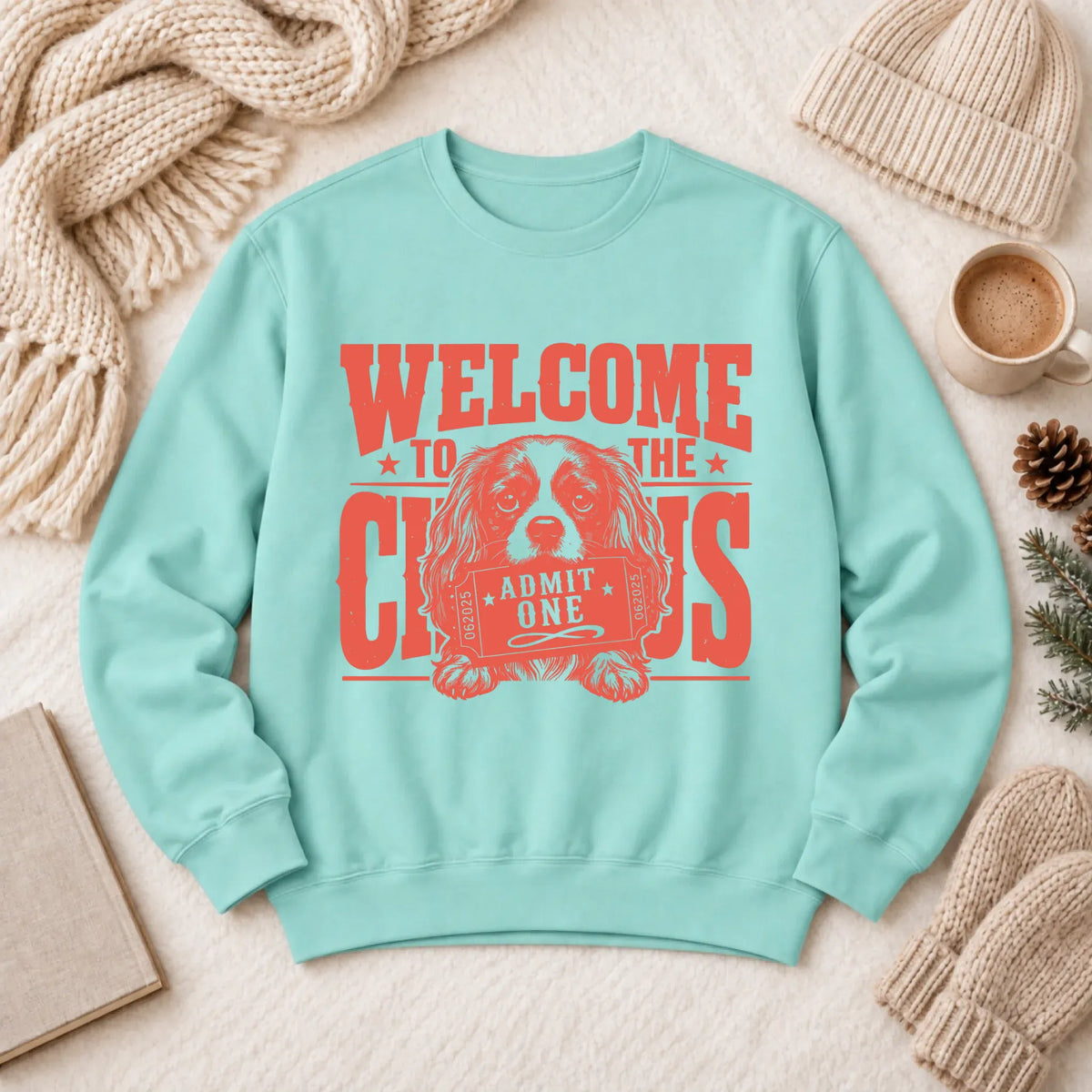 Cavalier Funny Circus Admit One Unisex Sweatshirt Chalky Mint
