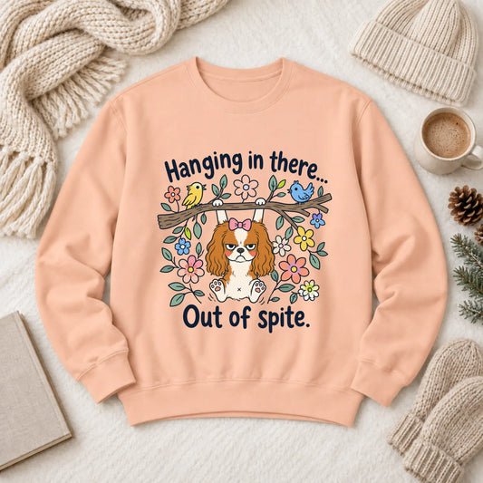 Cavalier Funny Hang In There Unisex Sweatshirt Peachy