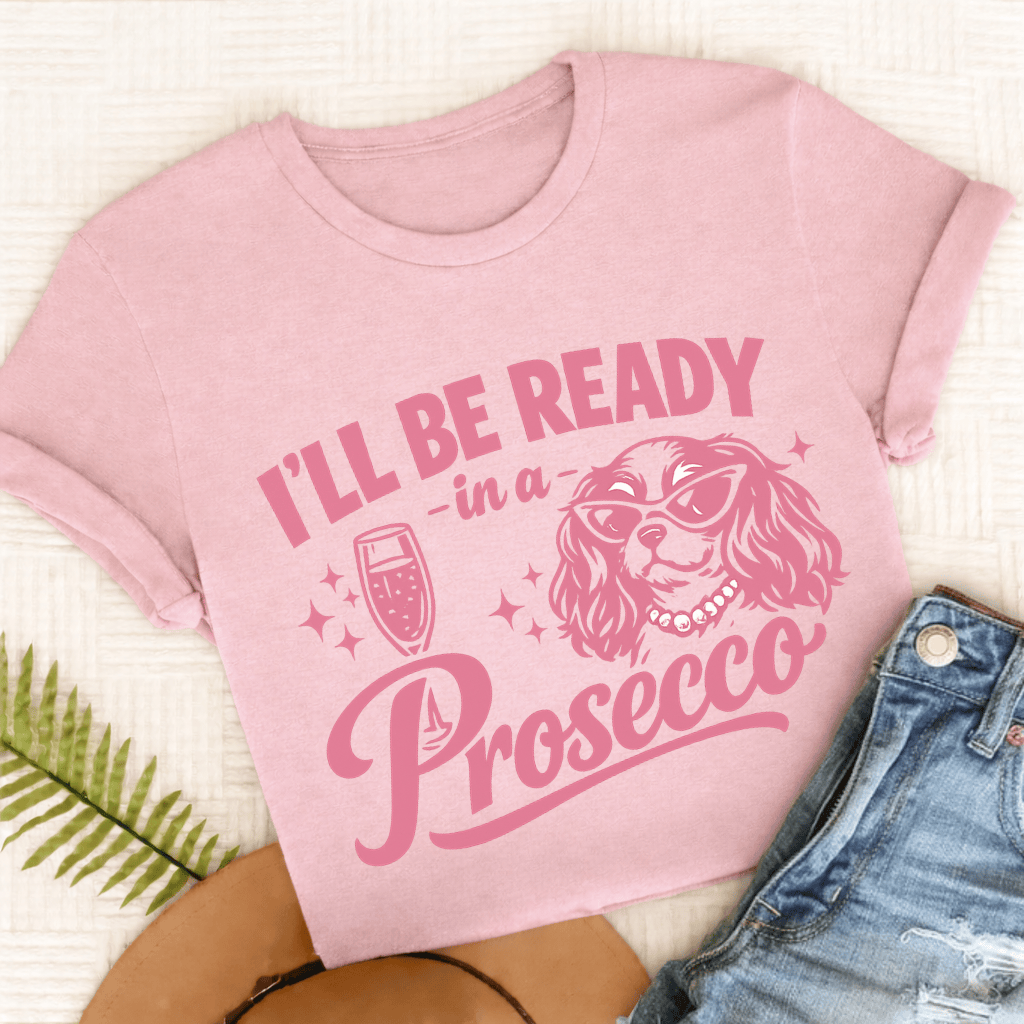 Cavalier King Charles Ready In a Prosecco Unisex TShirt Comfort Colors Blossom