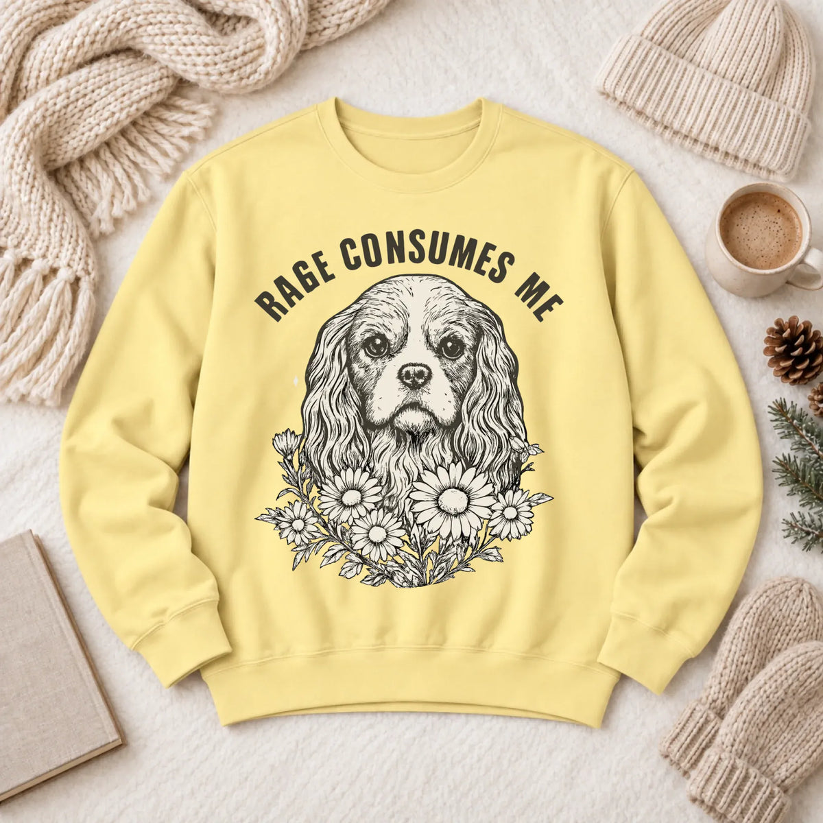 Cavalier Rage Consumes Me Unisex Sweatshirt Butter