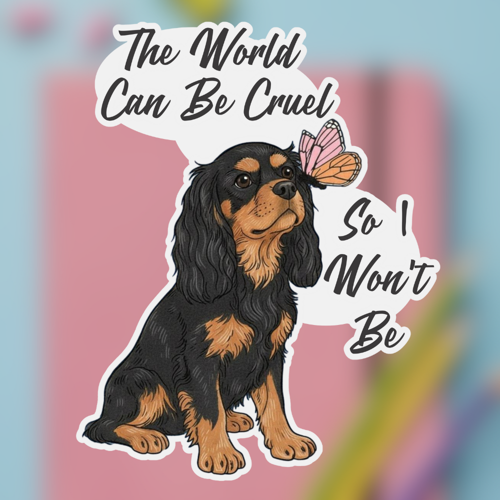Personalized Cruel World Black Tan Cavalier Sticker 3" × 3" White