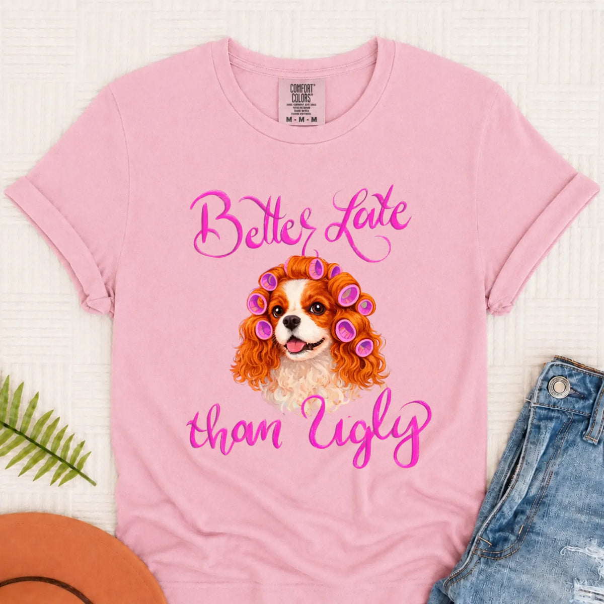 Custom Cavalier Better Late Funny Unisex TShirt Blossom