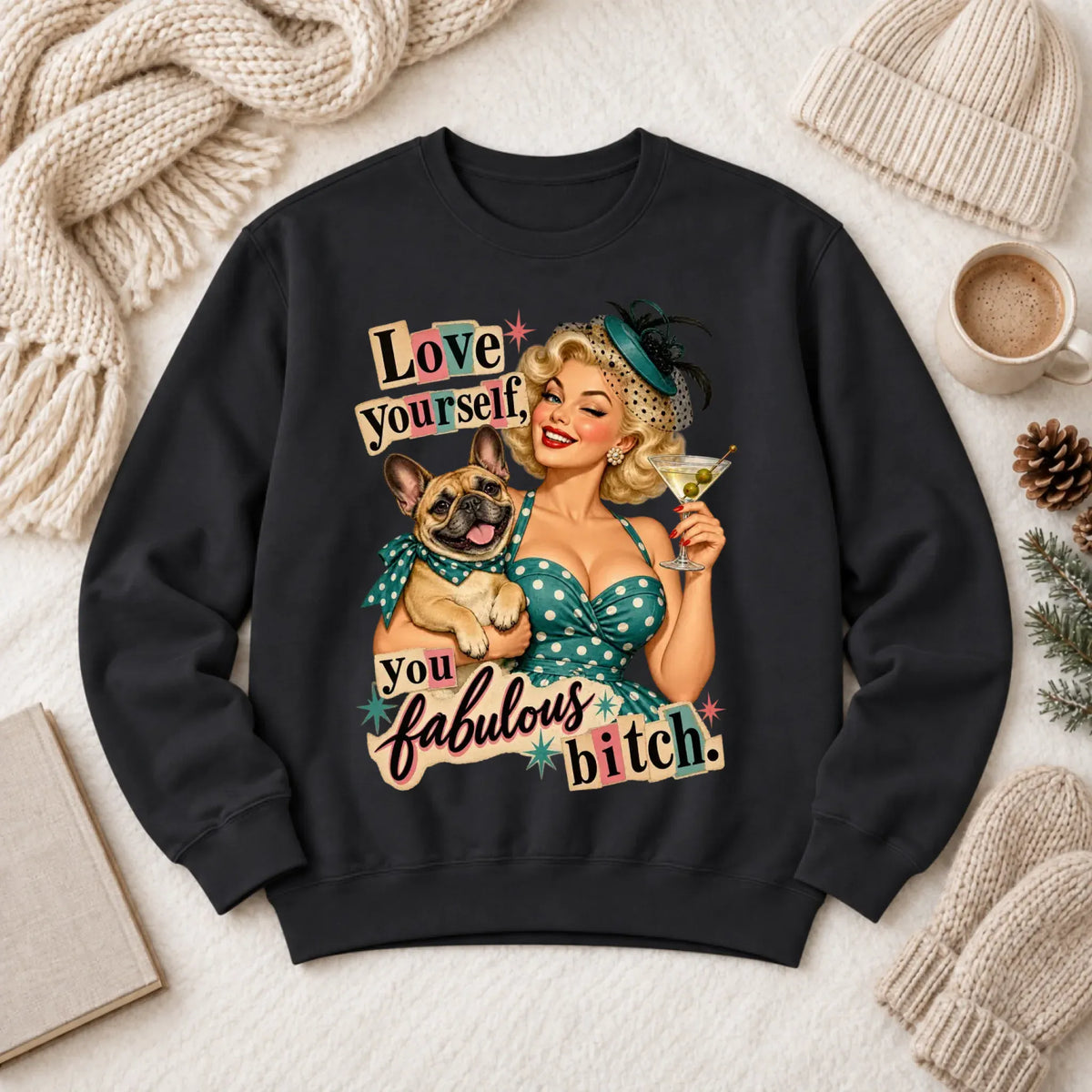 Custom Frenchie Bulldog Snarky Love Yourself Unisex Sweatshirt Black
