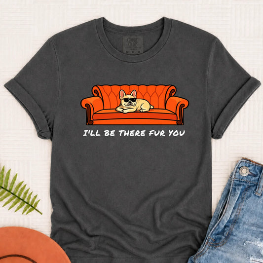 Custom Frenchie Friends There Fur You Unisex TShirt Pepper
