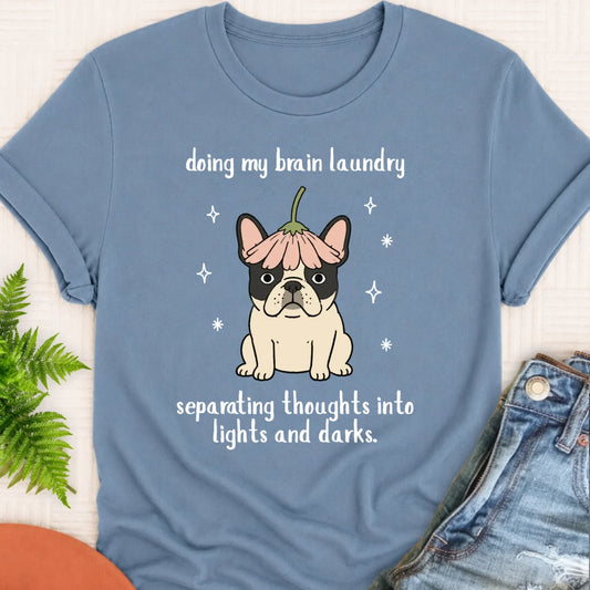 Custom Frenchie Funny Brain Laundry Unisex TShirt Blue Jean