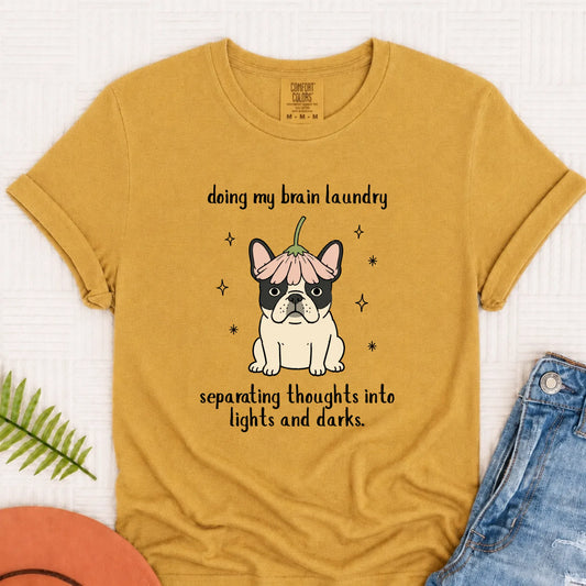 Custom Frenchie Funny Brain Laundry Unisex TShirt Mustard