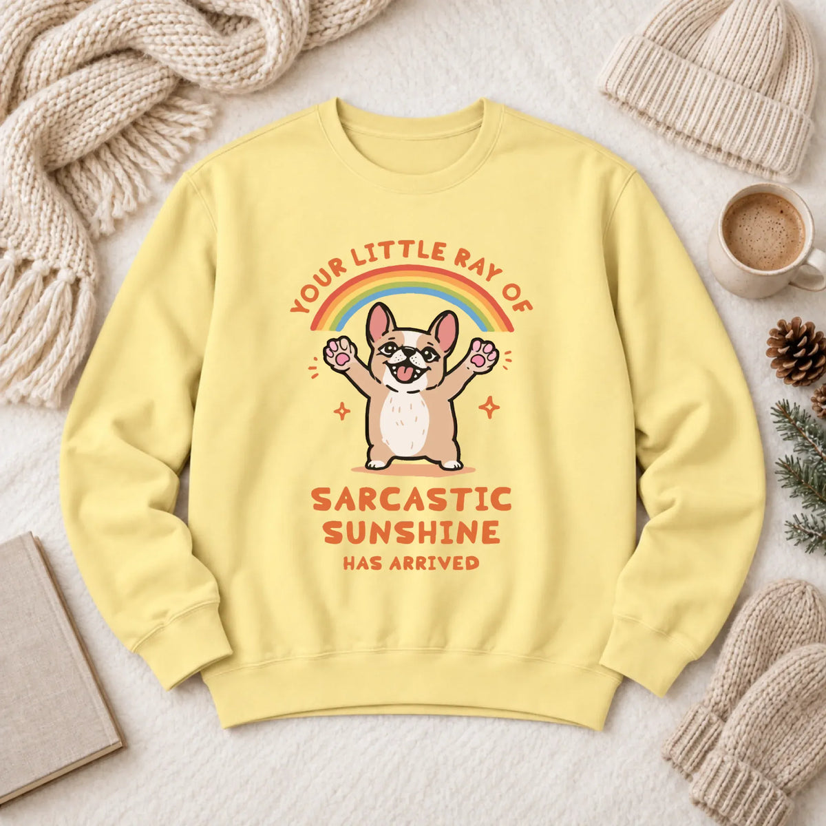 Custom Frenchie Sarcastic Ray of Sunshine Unisex Sweatshirt Butter