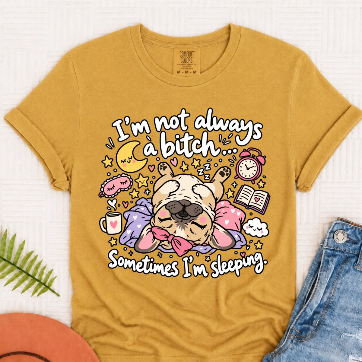 Custom Frenchie Sometimes Sleeping Snark Unisex TShirt Mustard