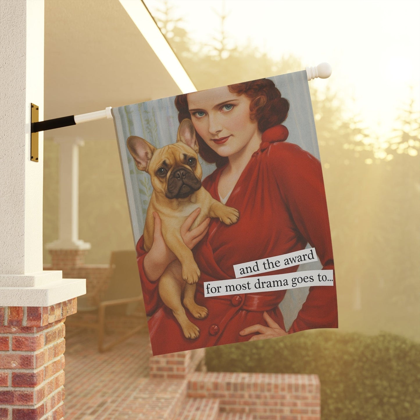 Fawn Frenchie Drama Award Snarky Garden Flag