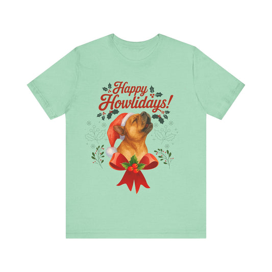 Fawn Frenchie Howlidays TShirt