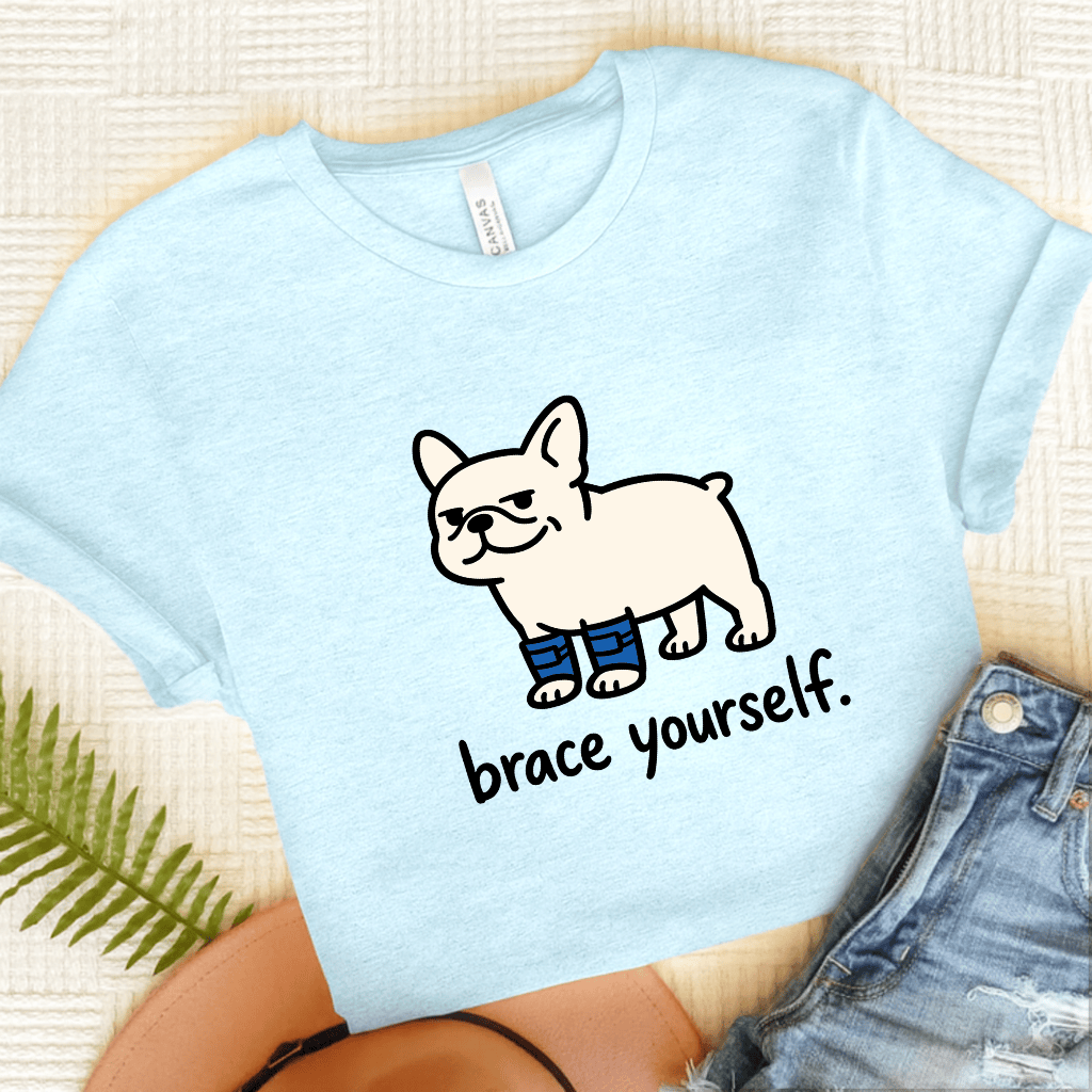 French Bulldog Brace Yourself Unisex Tshirt Heather Ice Blue