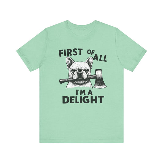 French Bulldog Delight TShirt