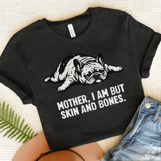 French Bulldog Mother Funny Skin Bones Unisex Tshirt Dark Grey Heather