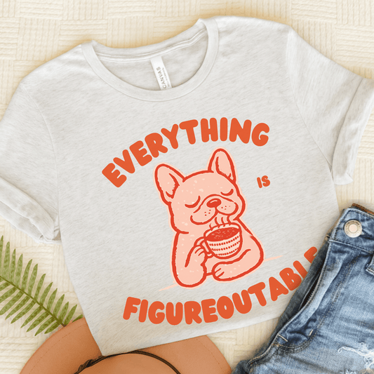 French Bulldog Optimistic Problems Unisex TShirt Ash