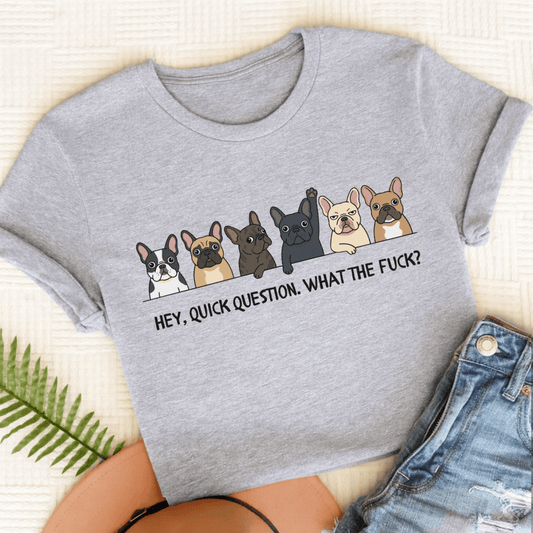 French Bulldog Question WTF Unisex TShirt Sport Grey