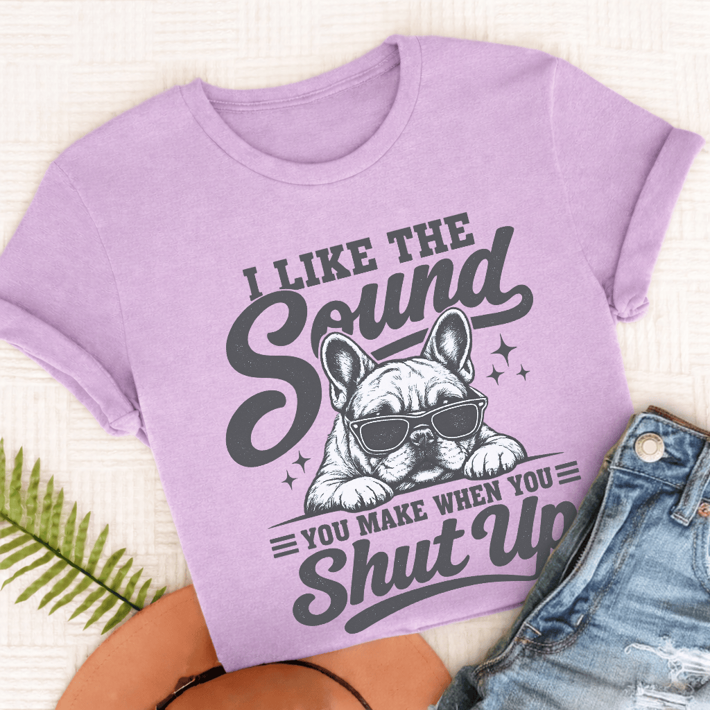 French Bulldog Shut Up Unisex TShirt Orchid