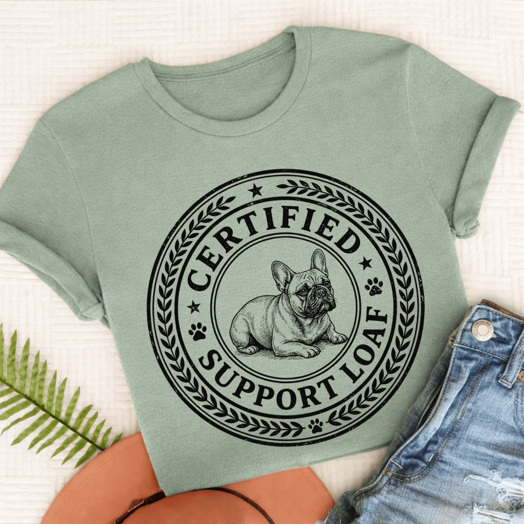 French Bulldog Support Loaf Unisex TShirt Comfort Colors Bay
