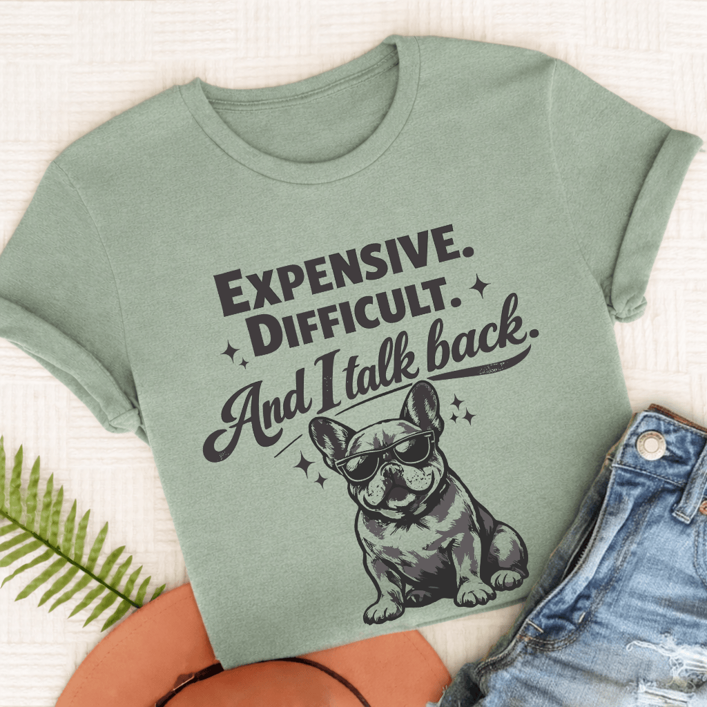 French Bulldog Talk Back Snark Unisex TShirt Bay
