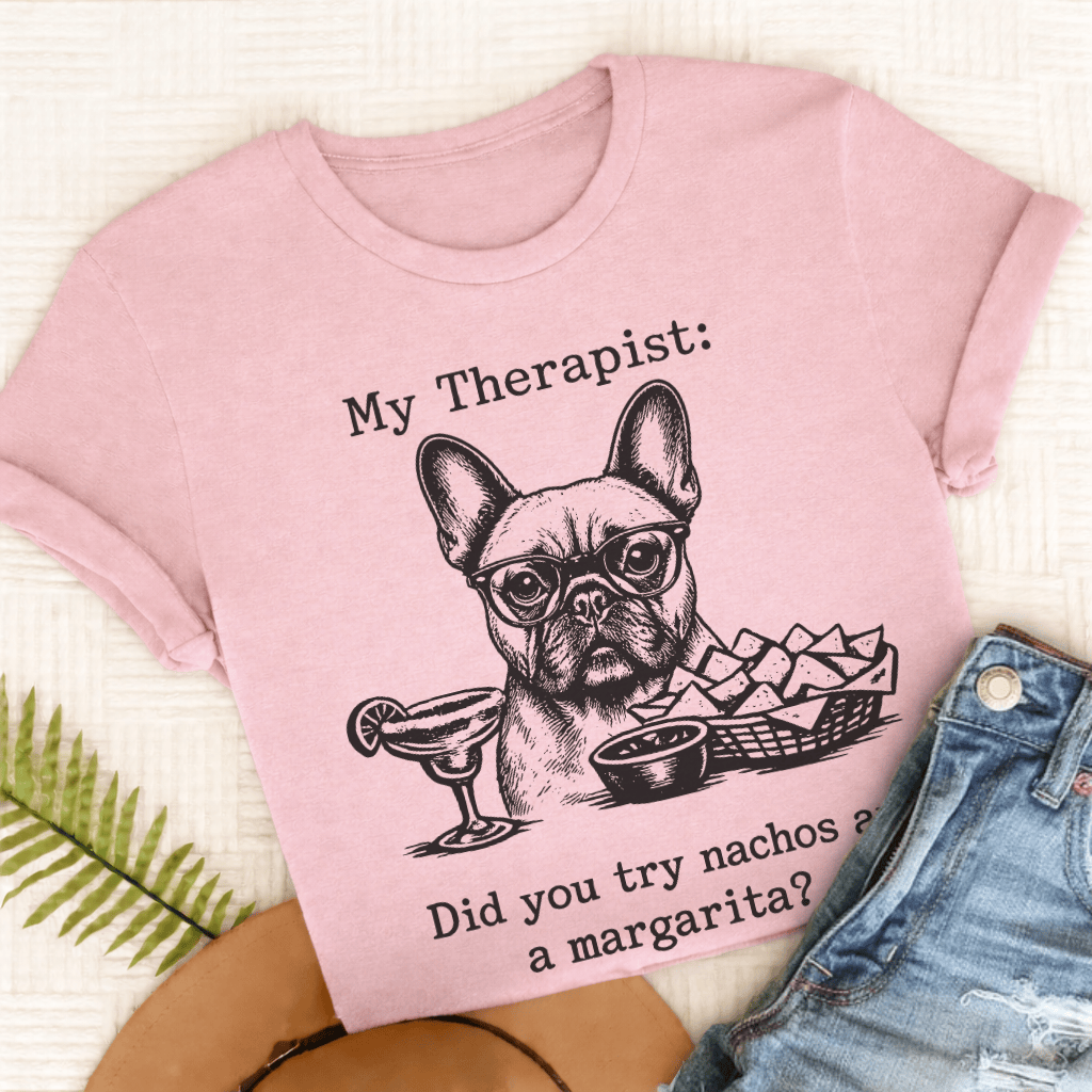 French Bulldog Therapist Nachos Unisex TShirt Blossom