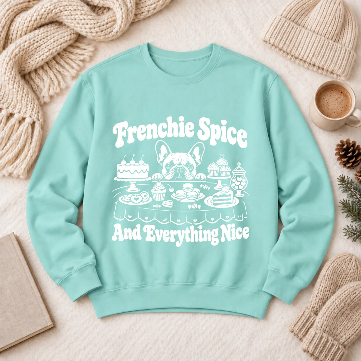 Frenchie Baking Sugar Spice Unisex Sweatshirt Chalky Mint