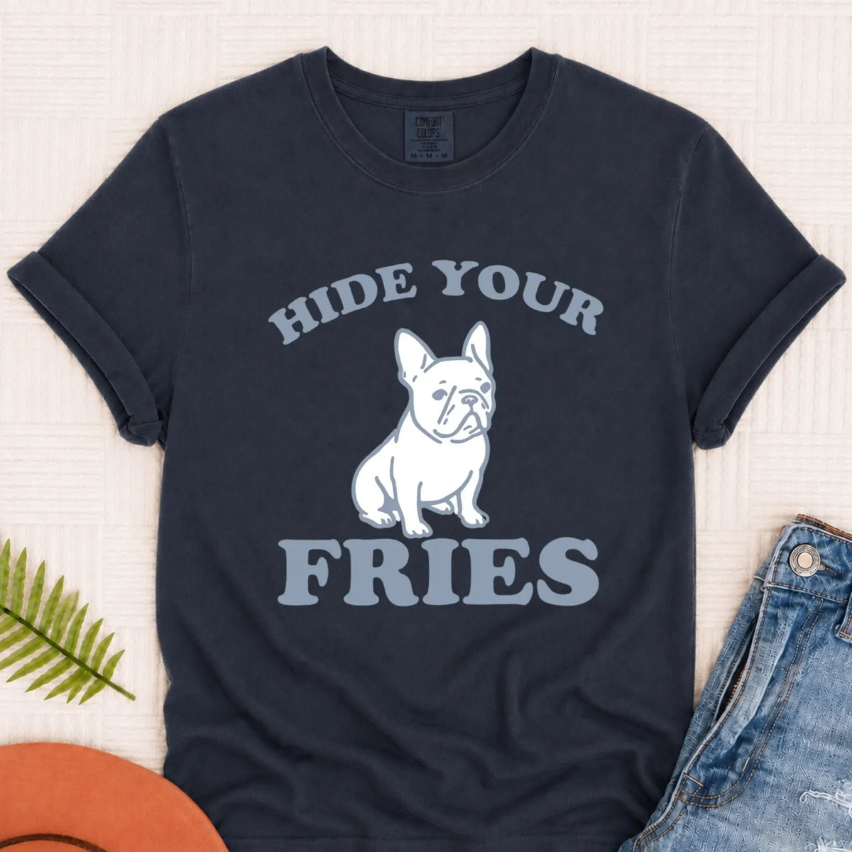 Frenchie Bulldog Funny Hide Your Fries Unisex TShirt