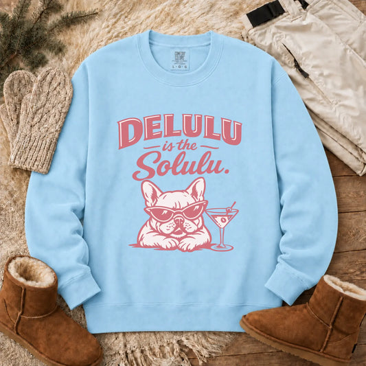 Frenchie Delulu Drinking Martini Unisex Sweatshirt Chambray