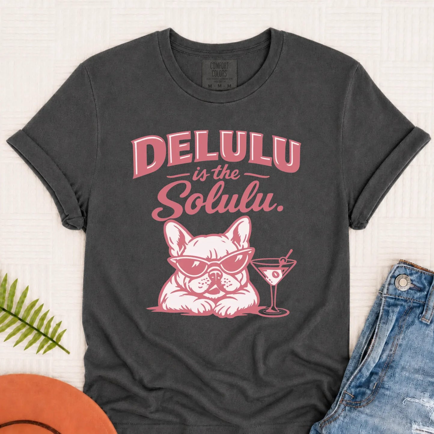Frenchie Delulu Drinking Martini Unisex TShirt Pepper