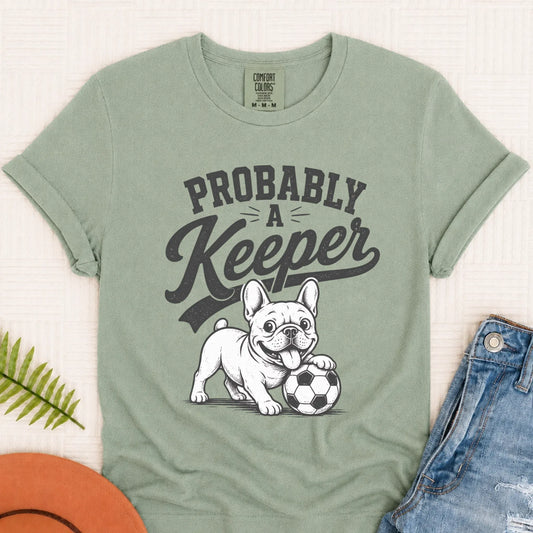 Frenchie Funny Soccer Keeper Unisex TShirt Bay